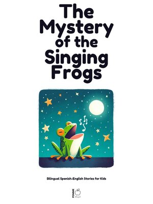 cover image of The Mystery of the Singing Frogs